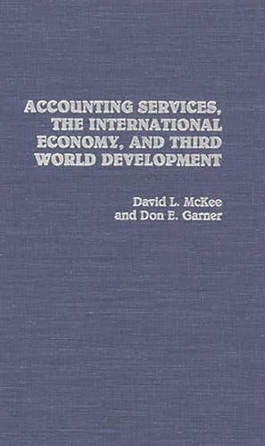 Seller image for Accounting Services, the International Economy, and Third World Development for sale by GreatBookPricesUK