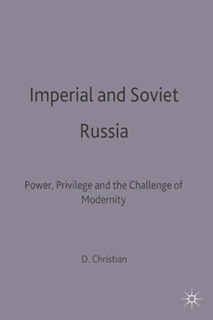 Seller image for Imperial and Soviet Russia : Power, Privilege and the Challenge of Modernity for sale by GreatBookPrices