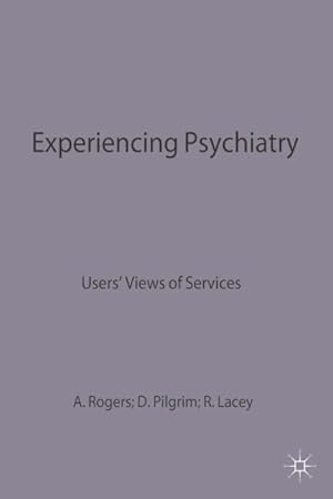 Imagen del vendedor de Experiencing Psychiatry : Users? Views of Services a la venta por GreatBookPrices