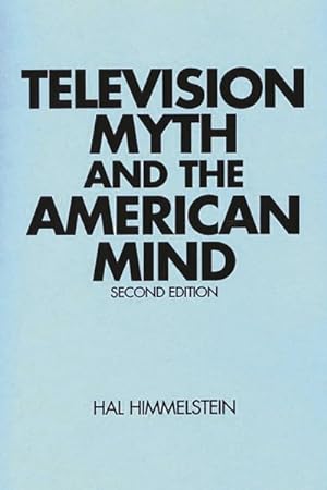 Bild des Verkufers fr Television Myth and the American Mind zum Verkauf von GreatBookPrices
