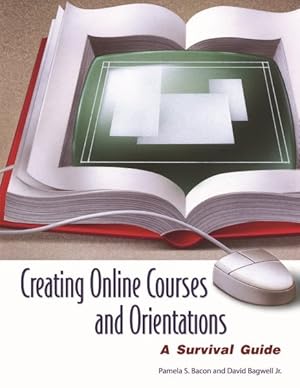 Seller image for Creating Online Courses And Orientations : A Survival Guide for sale by GreatBookPricesUK