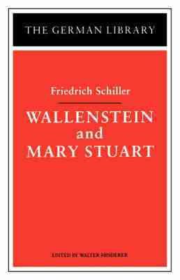 Seller image for Wallenstein and Mary Stuart : Friedrich Schiller for sale by GreatBookPricesUK