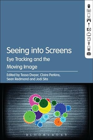 Immagine del venditore per Seeing into Screens : Eye Tracking and the Moving Image venduto da GreatBookPricesUK