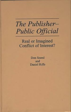 Image du vendeur pour Publisher-Public Official : Real or Imagined Conflict of Interest? mis en vente par GreatBookPrices