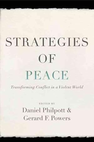 Seller image for Strategies of Peace : Transforming Conflict in a Violent World for sale by GreatBookPricesUK