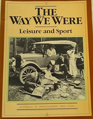 The Way We Were: Leisure and Sport: Australia in Photographs 1860-1920 s.