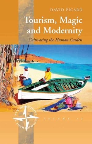 Immagine del venditore per Tourism, Magic and Modernity : Cultivating the Human Garden venduto da GreatBookPricesUK