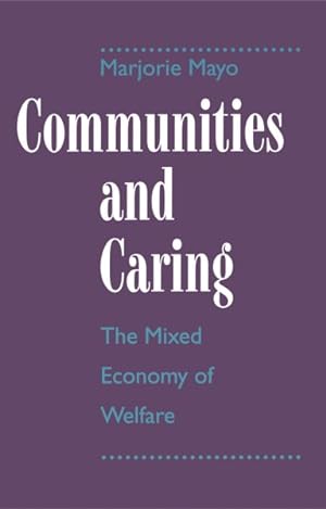 Seller image for Communities and Caring : The Mixed Economy of Welfare for sale by GreatBookPricesUK