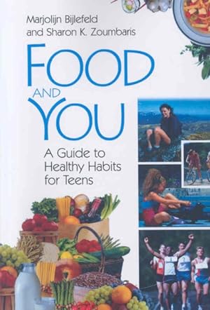 Seller image for Food and You : A Guide to Healthy Habits for Teens for sale by GreatBookPricesUK