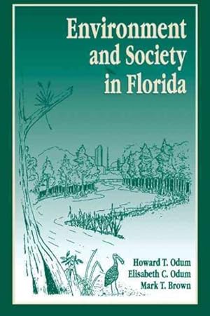Image du vendeur pour Environment and Society in Florida mis en vente par GreatBookPricesUK