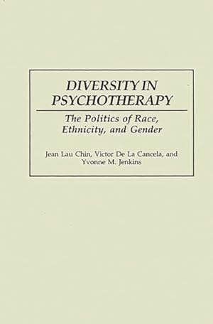 Immagine del venditore per Diversity in Psychotherapy : The Politics of Race, Ethnicity, and Gender venduto da GreatBookPricesUK