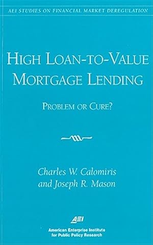 Imagen del vendedor de High Loan-to-value Mortgage Lending : Problem or Cure? a la venta por GreatBookPricesUK
