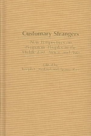 Imagen del vendedor de Customary Strangers : New Perspectives on Peripatetic Peoples in the Middle East, Africa, and Asia a la venta por GreatBookPricesUK