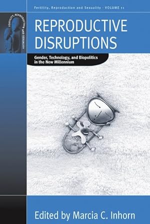 Immagine del venditore per Reproductive Disruptions : Gender, Technology, and Biopolitics in the New Millennium venduto da GreatBookPricesUK