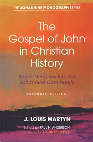 Seller image for Gospel of John in Christian History : Seven Glimpses into the Johannine Community for sale by GreatBookPricesUK