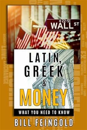 Immagine del venditore per Latin, Greek and Money : What You Need to Know venduto da GreatBookPricesUK