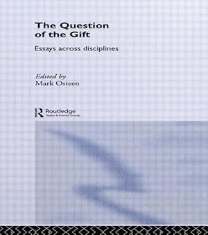 Immagine del venditore per Question of the Gift : Essays across disciplines venduto da GreatBookPricesUK