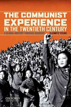 Image du vendeur pour Communist Experience in the Twentieth Century : A Global History Through Sources mis en vente par GreatBookPricesUK