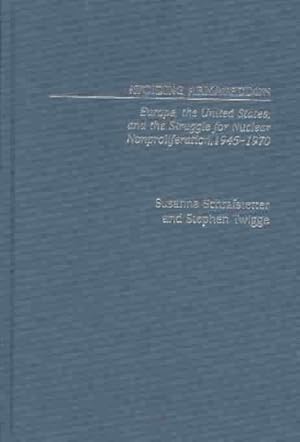 Imagen del vendedor de Avoiding Armageddon : Europe, the United States, and the Struggle for Nuclear Nonproliferation, 1945-1970 a la venta por GreatBookPricesUK