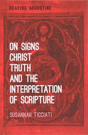 Immagine del venditore per On Signs, Christ, Truth and the Interpretation of Scripture venduto da GreatBookPricesUK
