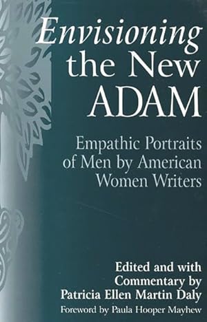 Image du vendeur pour Envisioning the New Adam : Empathic Portraits of Men by American Women Writers mis en vente par GreatBookPricesUK