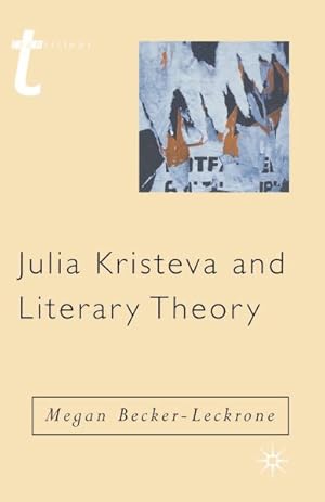 Imagen del vendedor de Julia Kristeva And Literary Theory a la venta por GreatBookPricesUK