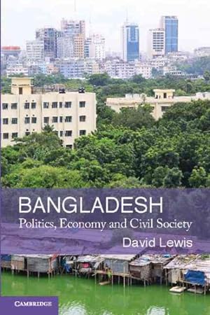 Image du vendeur pour Bangladesh : Politics, Economy and Civil Society mis en vente par GreatBookPricesUK