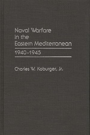 Image du vendeur pour Naval Warfare in the Eastern Mediterranean 1940-1945 mis en vente par GreatBookPricesUK