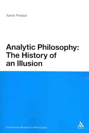 Seller image for Analytic Philosophy : The History of an Illusion for sale by GreatBookPricesUK