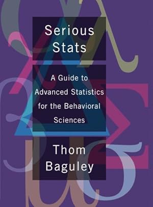 Imagen del vendedor de Serious Stats : A Guide to Advanced Statistics for the Behavioral Sciences a la venta por GreatBookPricesUK