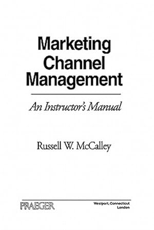 Bild des Verkufers fr Marketing Channel Management : An Instructor's Manual zum Verkauf von GreatBookPricesUK