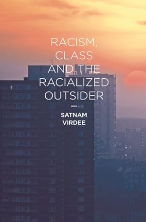 Immagine del venditore per Racism, Class and the Racialized Outsider venduto da GreatBookPricesUK