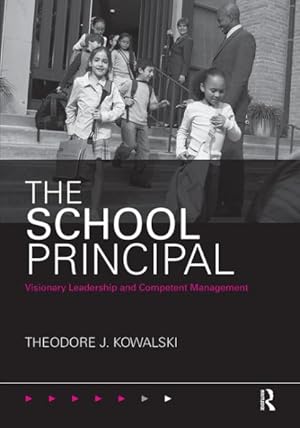 Bild des Verkufers fr School Principal : Visionary Leadership and Competent Management zum Verkauf von GreatBookPricesUK