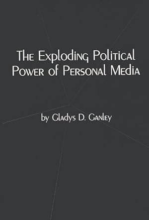Seller image for Exploding Political Power of Personal Media for sale by GreatBookPricesUK