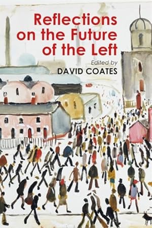 Seller image for Reflections on the Future of the Left for sale by GreatBookPricesUK