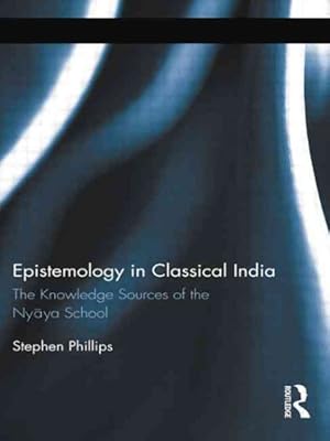 Immagine del venditore per Epistemology in Classical India : The Knowledge Sources of the Nyaya School venduto da GreatBookPricesUK