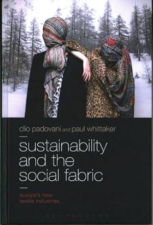 Imagen del vendedor de Sustainability and the Social Fabric : Europe  s New Textile Industries a la venta por GreatBookPricesUK