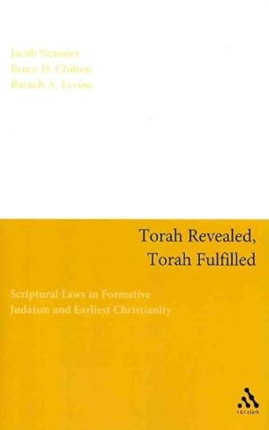 Bild des Verkufers fr Torah Revealed, Torah Fulfilled : Scriptural Laws in Formative Judaism and Earliest Christianity zum Verkauf von GreatBookPricesUK