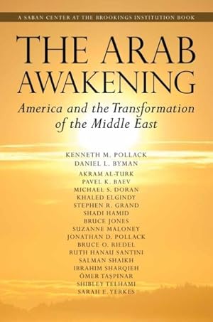 Imagen del vendedor de Arab Awakening : America and the Transformation of the Middle East a la venta por GreatBookPricesUK