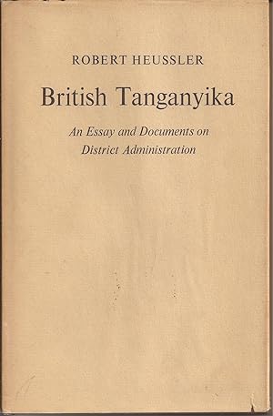Seller image for British Tanganyika: An Essay and Documents on District Administration for sale by Auldfarran Books, IOBA