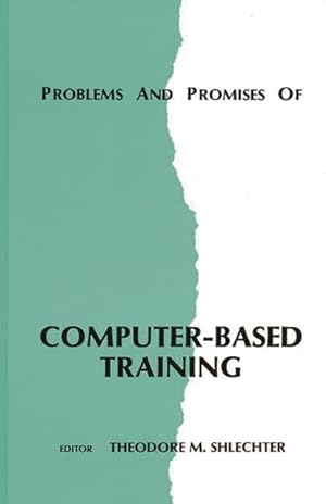 Immagine del venditore per Problems and Promises of Computer-Based Training venduto da GreatBookPricesUK