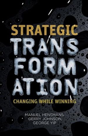 Seller image for Strategic Transformation : Changing While Winning for sale by GreatBookPricesUK