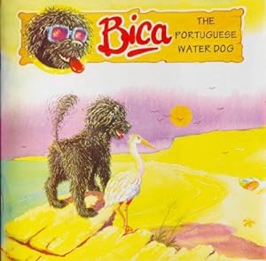 Bild des Verkufers fr Bica, the Portuguese Water Dog zum Verkauf von WeBuyBooks