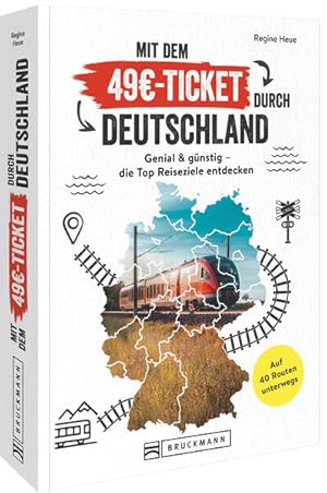 Mit dem 49 EUR-Ticket durch Deutschland Genial & günstig - die Top Reiseziele entdecken | Auf 40 ...