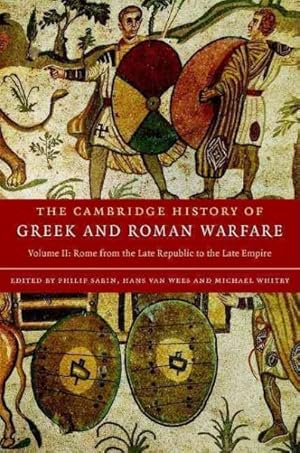 Seller image for Cambridge History of Greek and Roman Warfare : Rome from the Late Republic to the Late Empire for sale by GreatBookPricesUK