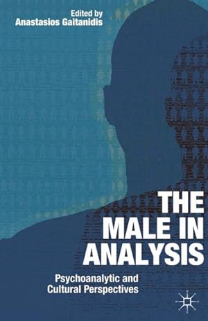 Seller image for Male in Analysis : Psychoanalytic and Cultural Perspectives for sale by GreatBookPricesUK