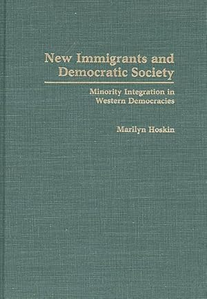 Immagine del venditore per New Immigrants and Democratic Society : Minority Integration in Western Democracies venduto da GreatBookPricesUK