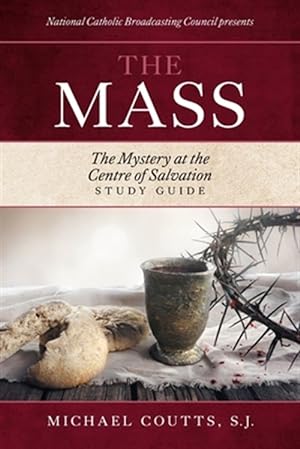 Seller image for The Mass: The Mystery at the Centre of Salvation Study Guide for sale by GreatBookPricesUK
