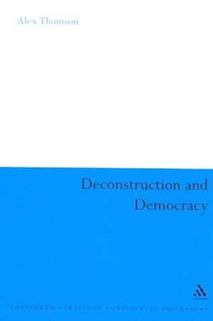 Immagine del venditore per Deconstruction and Democracy : Derrida's Politics of Friendship venduto da GreatBookPricesUK