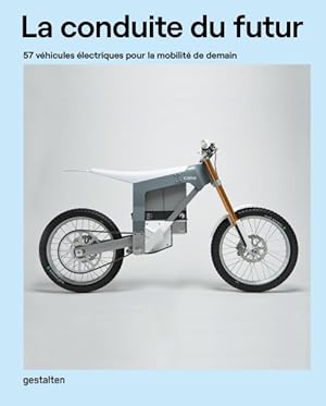 Seller image for La Conduite Du Futur : 57 V hicules lectriques Pour La Mobilit De Demain -Language: french for sale by GreatBookPricesUK